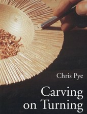 Carving on Turning, Chris Pye