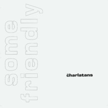 The charlatans some friendly - the, 2