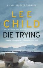 Die Trying: (Jack Reacher 2) By Lee Child. 9780857500052