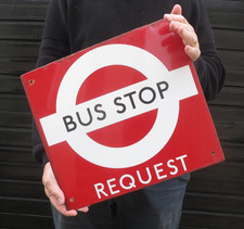 AN ORIGINAL HEAVY LONDON TRANSPORT REQUEST BUS STOP ENAMEL SIGN