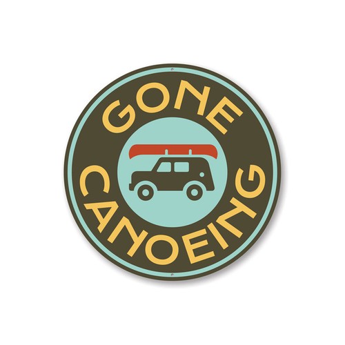 Gone canoeing canoe sign - canoeing,,