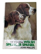 *SIGNED* The Essential Welsh Springer Spaniel, Phillips, John M. Vintage Book