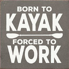 Born to Kayak Wood Sign Old