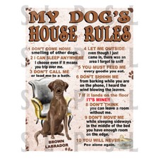 My Dog's House Rules Brown Labrador retro tin sign novelty gift, pub bar