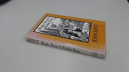Binder twine and rabbit stew - rabbit,