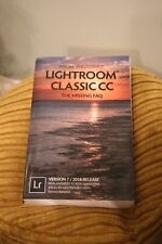 Adobe Photoshop Lightroom Classic CC The missing FAQ Book