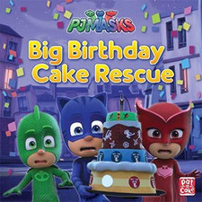 Big Birthday Cake Rescue: A PJ Masks picture book by PJ Masks Book The Cheap