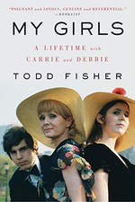 My Girls: A Lifetime with Carrie and Debbie by Fisher, Todd Book The Cheap Fast