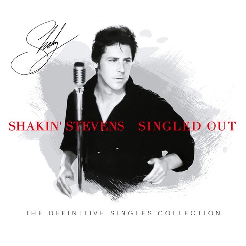 Shakin stevens singled - -, out