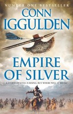Empire of Silver By Conn Iggulden. 9780007201815