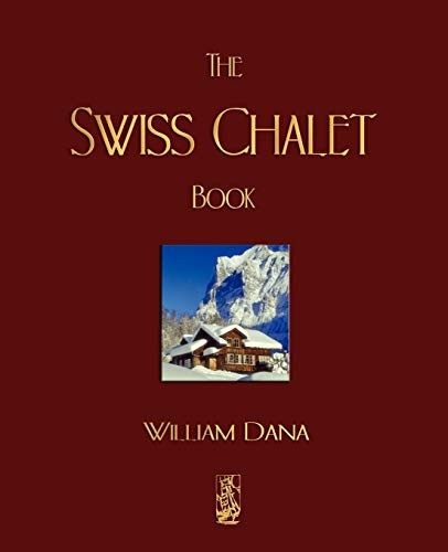 The swiss chalet book - swiss, by