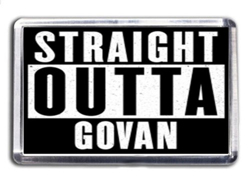 Straight outta govan - straight, fridge