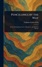 Pencillings by the Way by