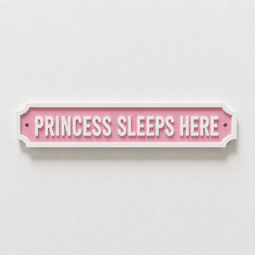 Princess sleeps here - sleeps,