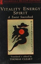 Vitality, Energy, Spirit: A Taoist Sourcebook (Shambhala Dragon Editions), Clear