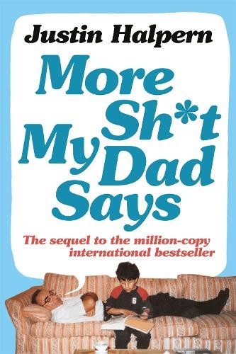 More shit dad says - more, my