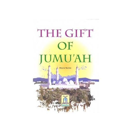 The gift jumuah shazia - jumuah,