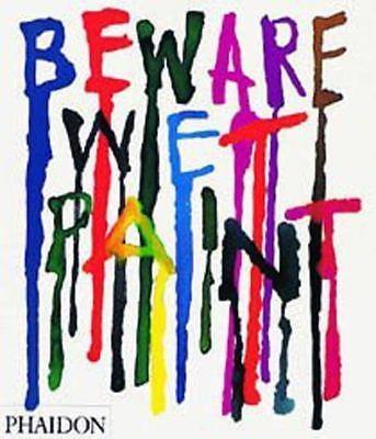 Beware wet paint jeremy - paint, by