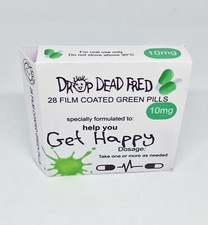 drop dead fred, not the green pills. Joke fake box. With authentic pharmacy bag.
