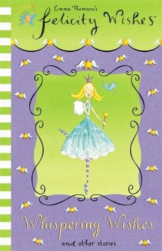 Felicity wishes whispering - wishes:,