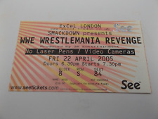 2005 WWE WRESTLEMANIA REVENGE TOUR TICKET - LONDON EXCEL ARENA 22/4/05