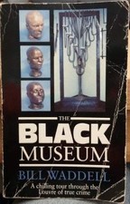 Black Museum: New Scotland Yard - Waddell, Bill