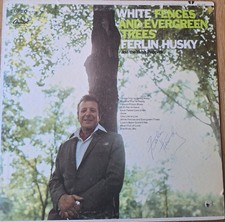Ferlin Husky White Fences and Evergreen Trees 12 Vinyl LP Signed by Ferlin Husky