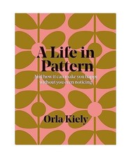 A Life in Pattern: And how it