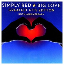 Simply Red - Big Love Greatest Hits Edition 30th Anniver... - Simply Red CD AQVG