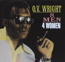 O.V. Wright - Eight Men, Four