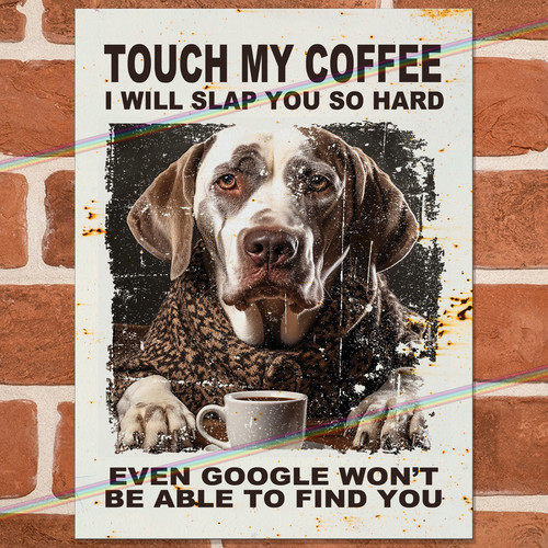 Touch coffee funny - touch, my