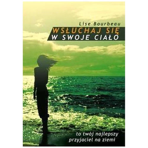 Wsłuchaj się swoje ciało - się, w