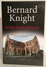 Where Death Delights by Knight, Bernard Hardback Book The Cheap Fast Free Post