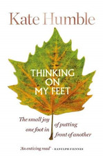 Thinking on My Feet: The small joy of putting one foot in... - Humble, Kate