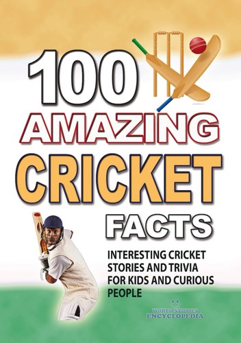 100 amazing cricket facts - 100,