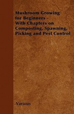 Mushroom Growing for Beginners