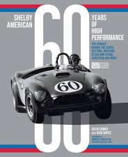 Cobra Shelby American 60 Years of Stories Daytona Mustang GT350 GT500 Ford GT40