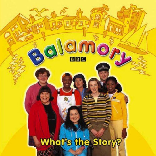 Balamory what the story - balamory:, what's