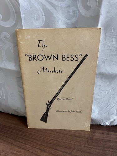 The brown bess muskets - the,