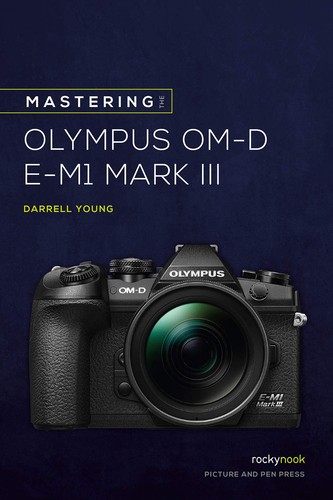 Mastering the olympus omd em1 - the,