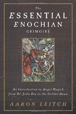 The Essential Enochian Grimoire: An Introduction to Angel... - Leitch, Aaron
