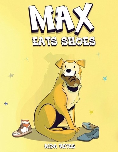 Max eats shoes aida reyes - by,