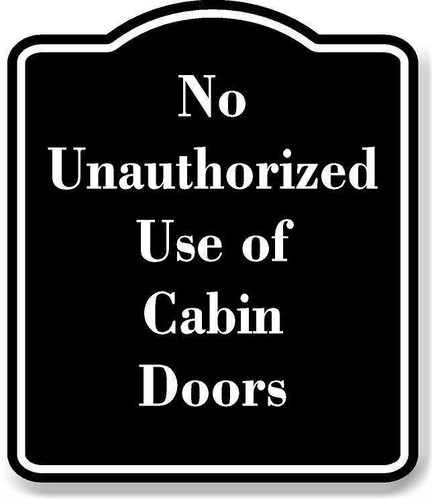 Unauthorized use cabin - use,