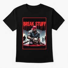 Break Stuff Limp Bizkit Horror Zombie Unisex Adults & Kids T-Shirt