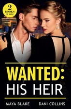 Wanted: His Heir: A new spicy billionaire romance for fans of se
