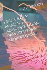 Psilocibina: Manual de USO