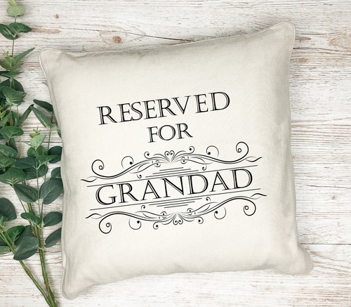 Reserved for grandad cushion - for,