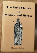 Gallyon. The Early Church in Wessex and Mercia.