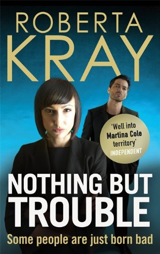 Nothing but trouble - but, kray