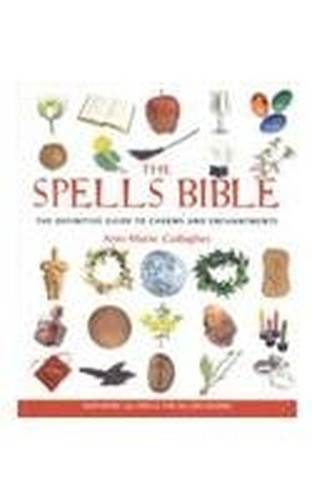 The spells bible - the,
